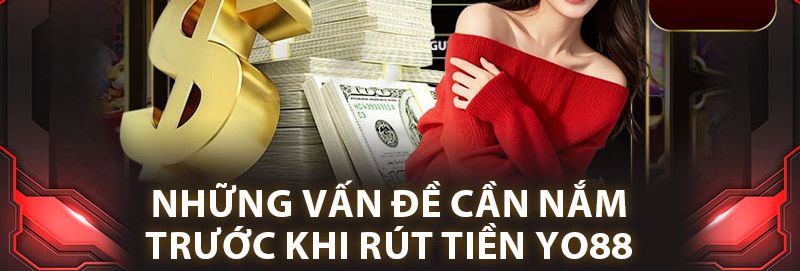 Hướng dẫn anh em người chơi từng bước rút tiền Yo88 nhanh chóng nhất 2025