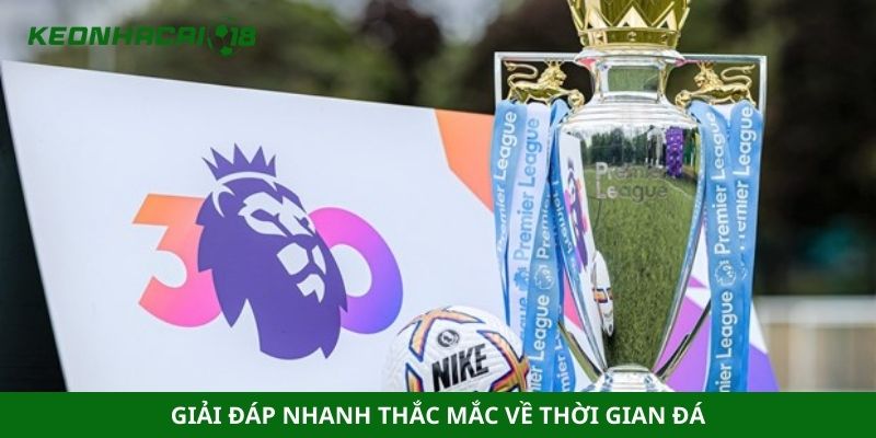 Giải đáp nhanh thắc mắc về thời gian đá